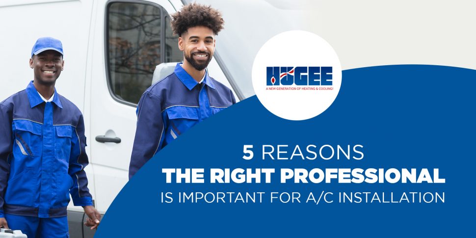 5 Reasons the Right Professional is Important for A/C Installation